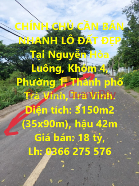 OWNER NEEDS TO SELL BEAUTIFUL LOT OF LAND QUICKLY IN Ward 1, Tra Vinh City
